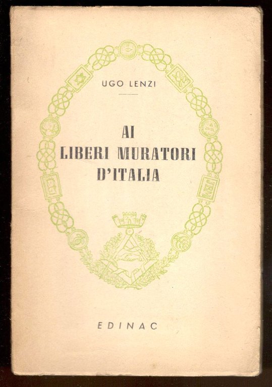 Ai liberi muratori d'Italia. Discorso pronunciato all'Assemblea Nazionale Massonica nell'assumere … | Immagine Gallery 1