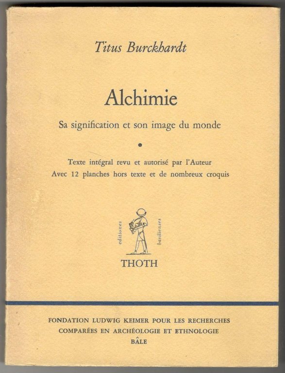Alchimie. Sa signification et son image du monde. Avec 12 …