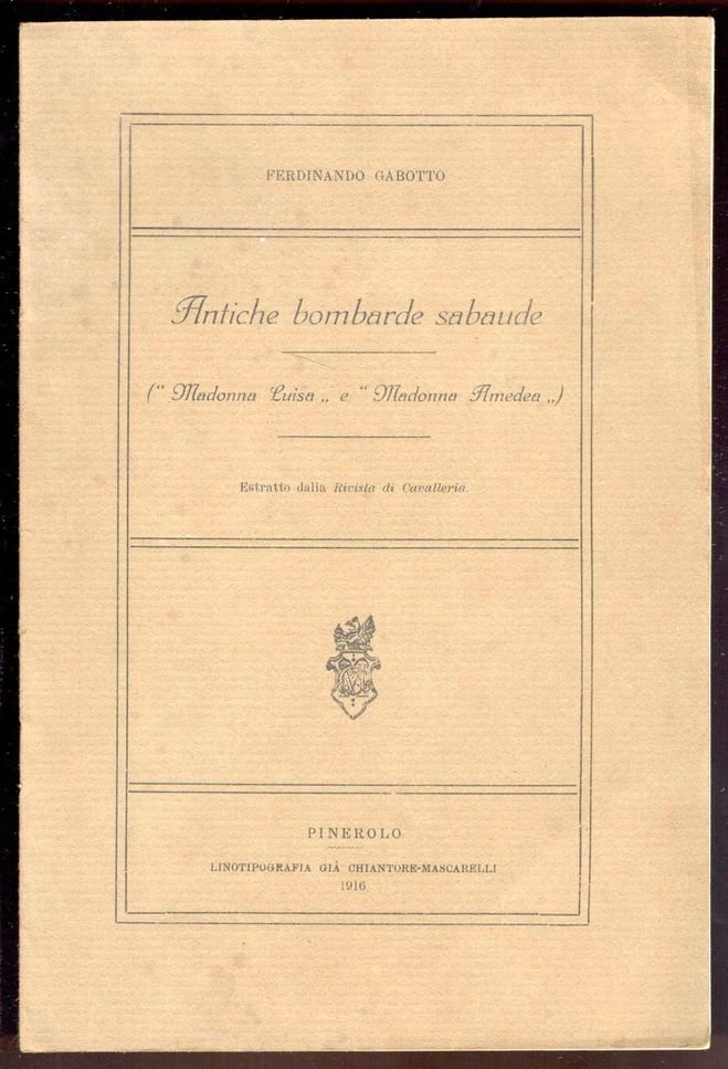 Antiche bombarde sabaude ('Madonna Luisa' e 'Madonna Amedea')