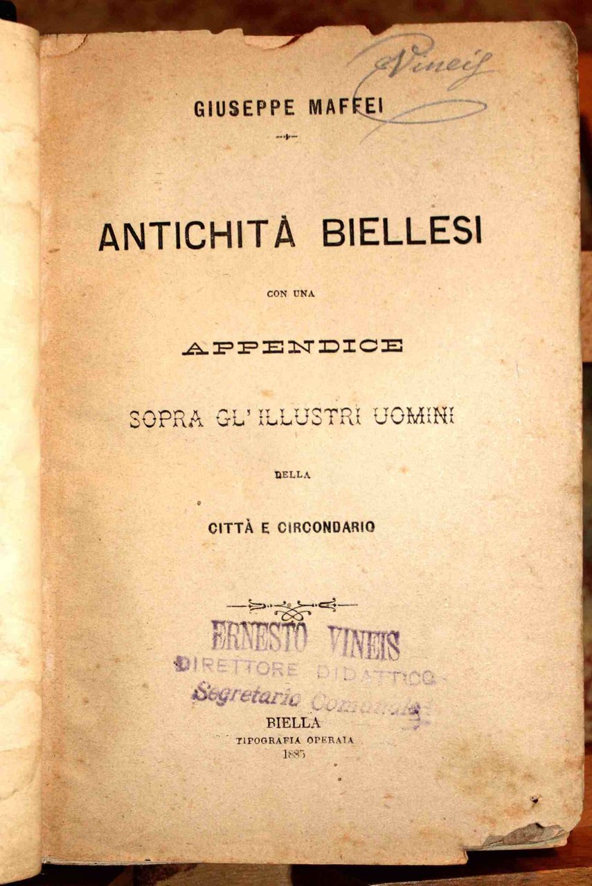 Antichità Biellesi con una appendice sopra gl'illustri uomini della città …
