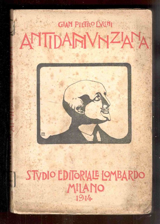 Antidannunziana. D'Annunzio al vaglio della critica