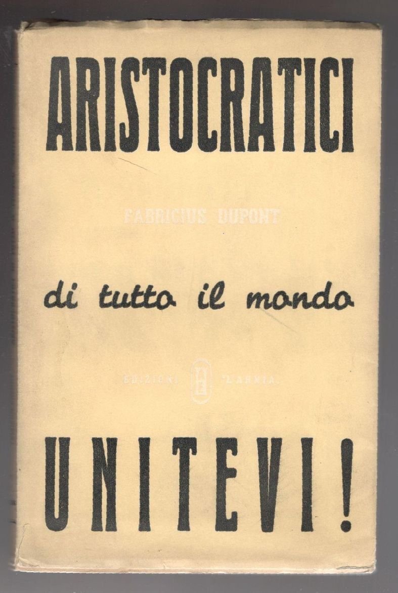 Aristocratici di tutto il mondo unitevi!