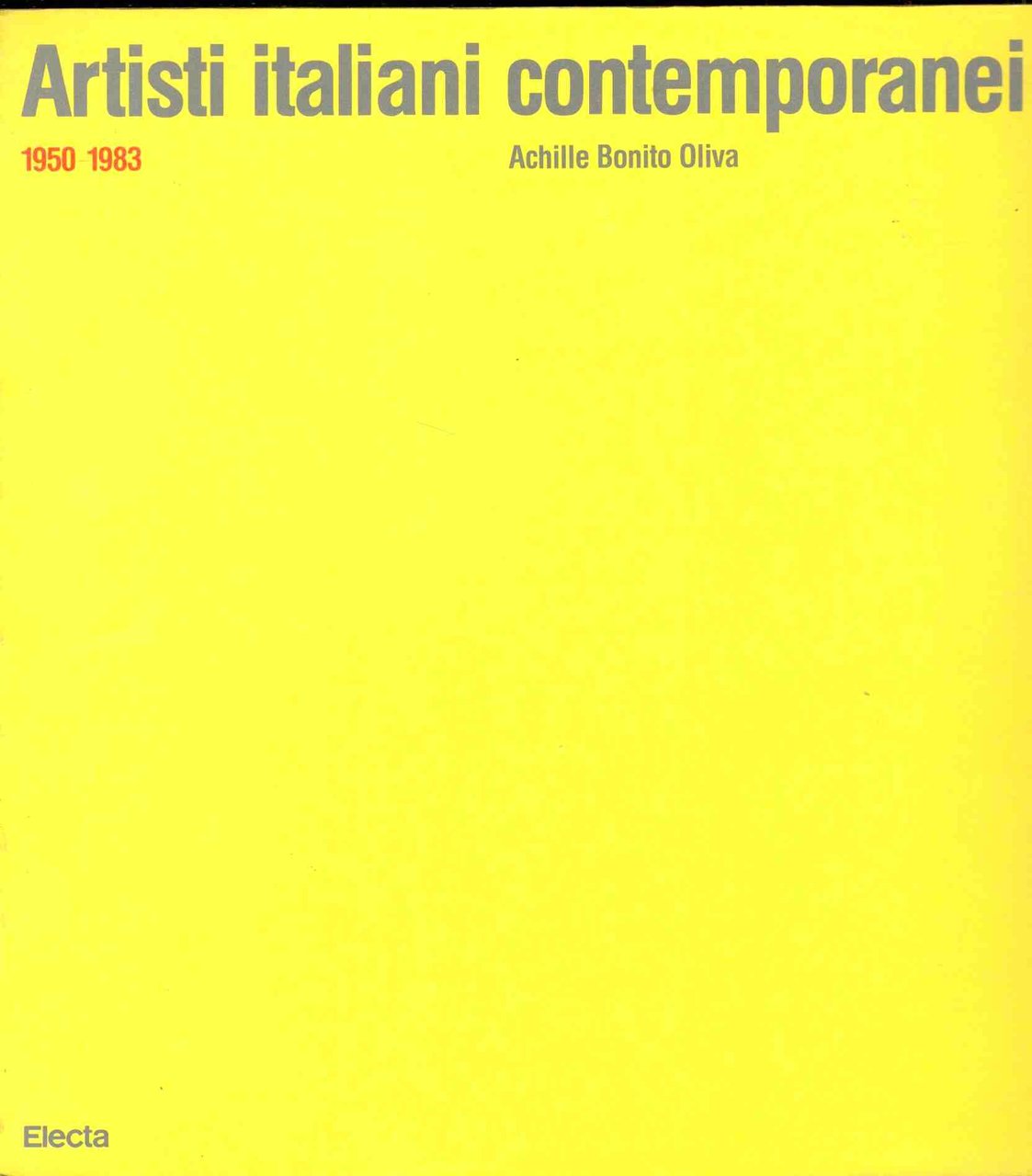 Artisti Italiani Contemporanei 1950 - 1983