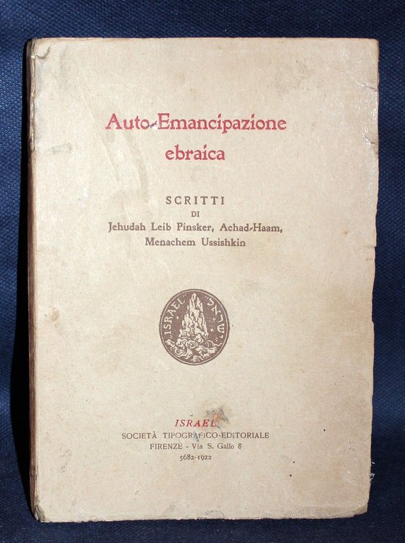 Auto-Emancipazione ebraica. Scritti di Jehuda Leib Pinsker, Achad Haam, Menachem …