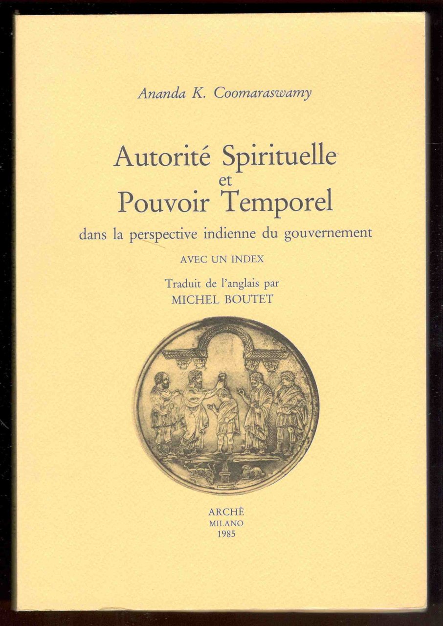 Autorité spirituelle et pouvoir temporel dans la perspective indienne du …