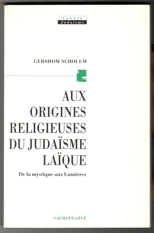 Aux origines religieuses du judaïsme laïque. De la mystique aux …