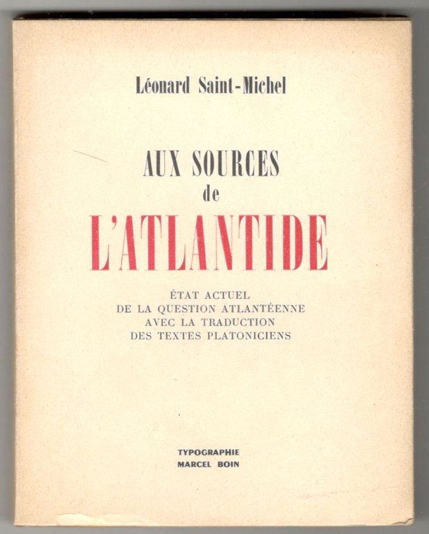 Aux sources de l'Atlantide. État actuel de la question atlantéenne …