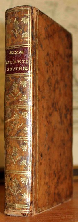 BEZA, Theodorus Vezelius - Poemata. Unito: MURETO, Marcus Antonius. Juvenilia. …