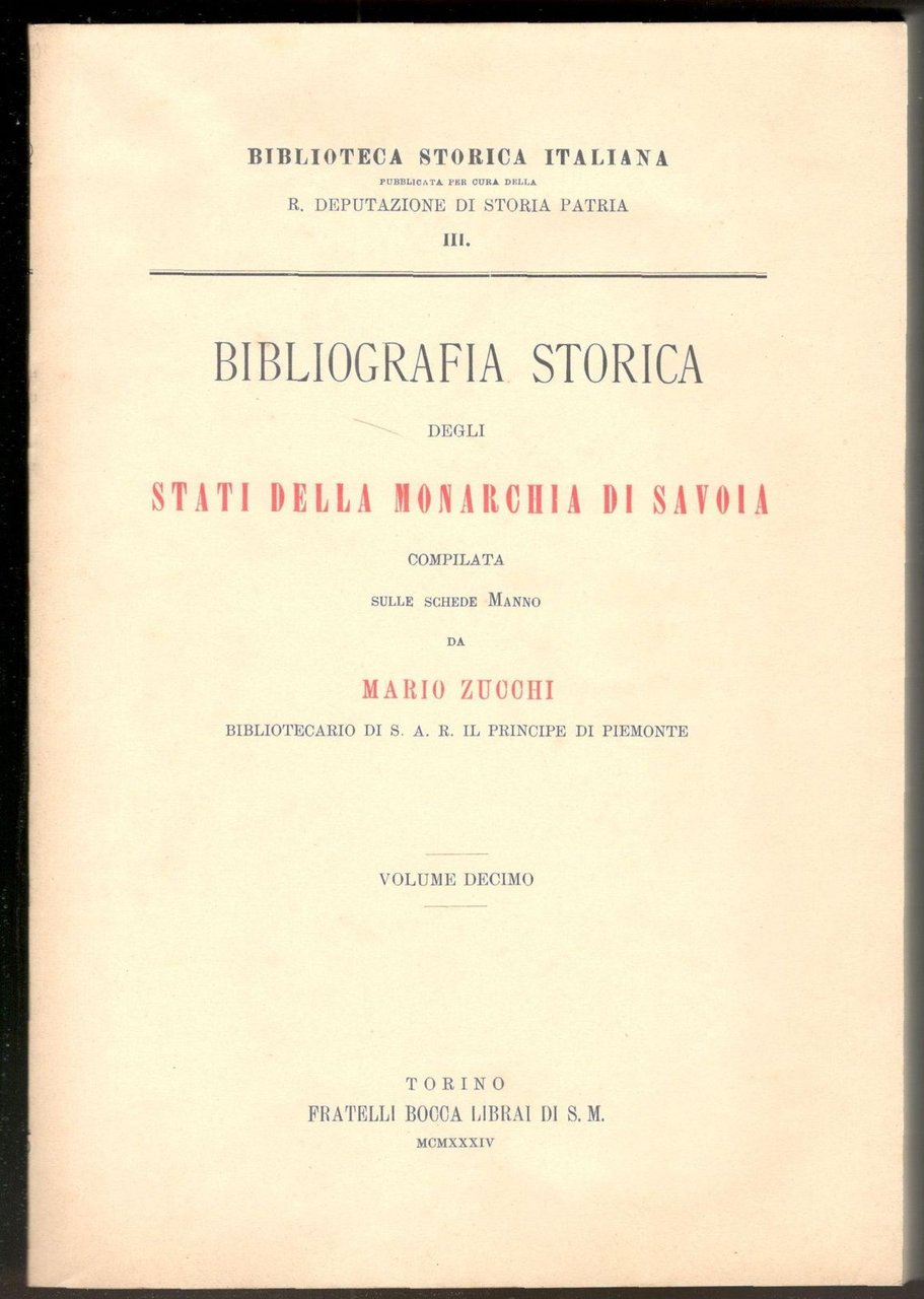 Bibliografia storica degli stati della Monarchia di Savoia. Volume X …
