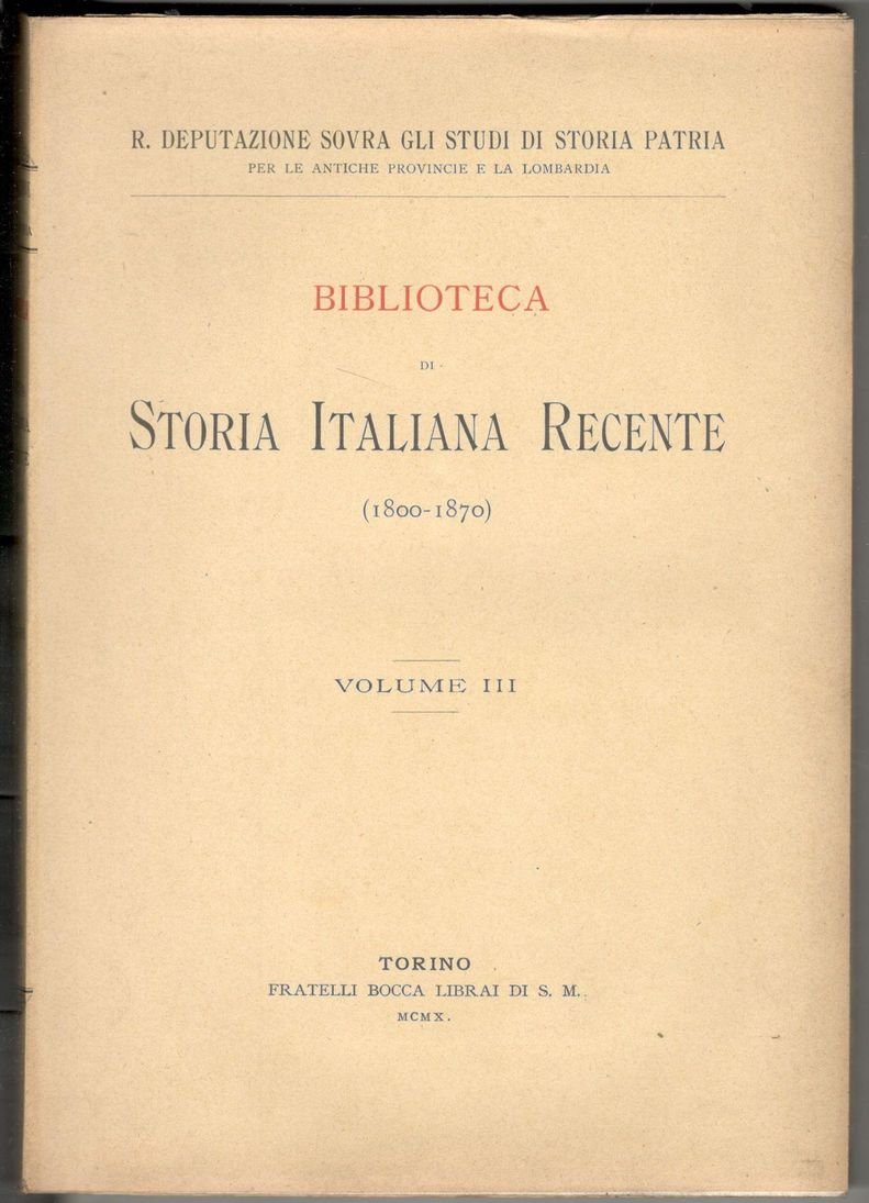 Biblioteca di storia italiana recente (1800-1870). Volume III