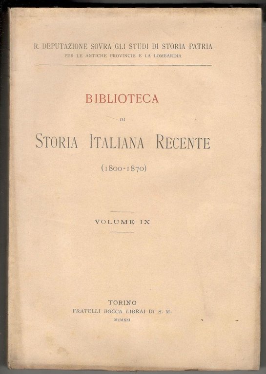 Biblioteca di storia italiana recente (1800-1870). Volume IX