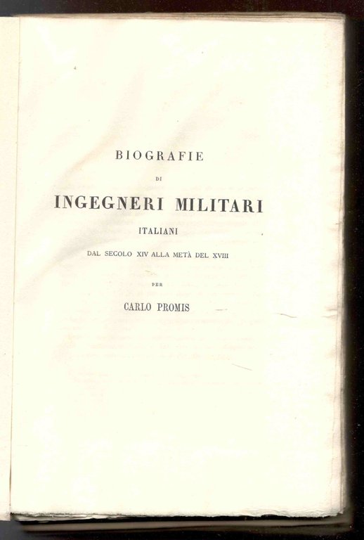 Biografie di ingegneri militari italiani dal secolo XIV alla metà …