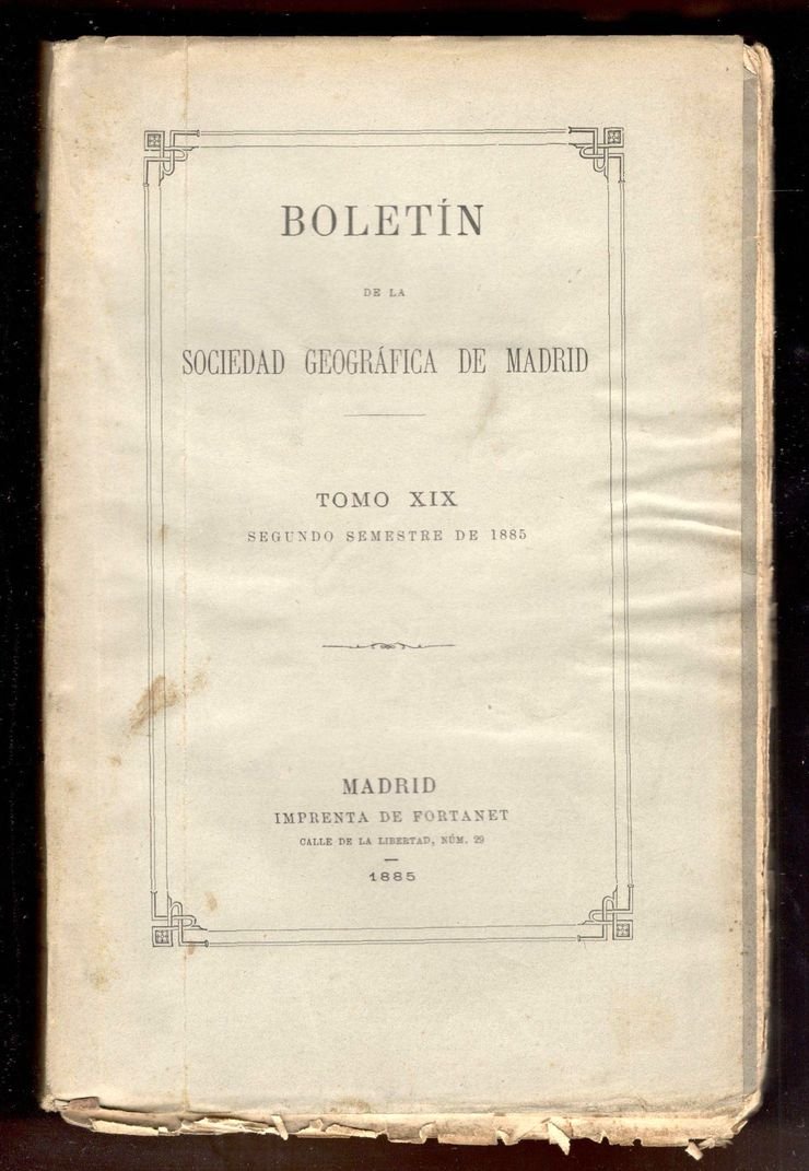 Boletín de la Real Sociedad Geográfica de Madrid. Tomo XIX. …