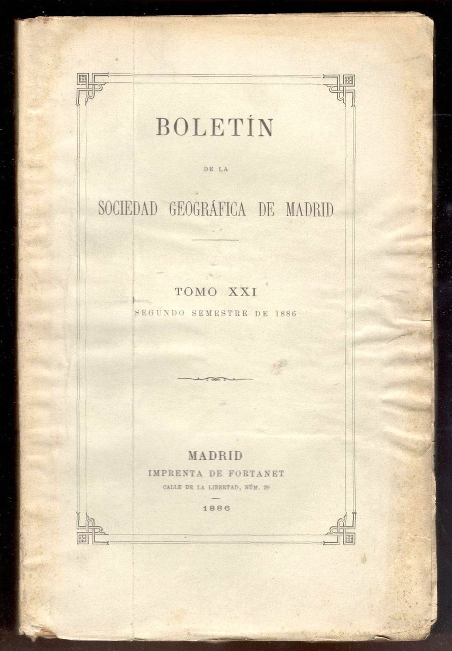 Boletín de la Real Sociedad Geográfica de Madrid. Tomo XXI. …