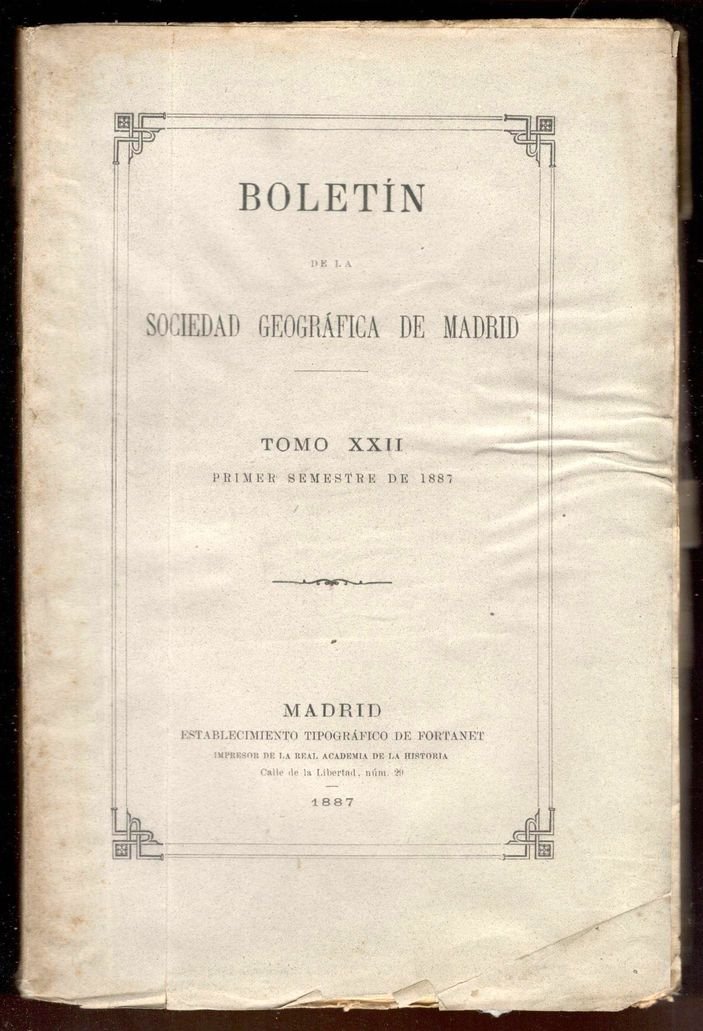 Boletín de la Real Sociedad Geográfica de Madrid. Tomo XXII. …