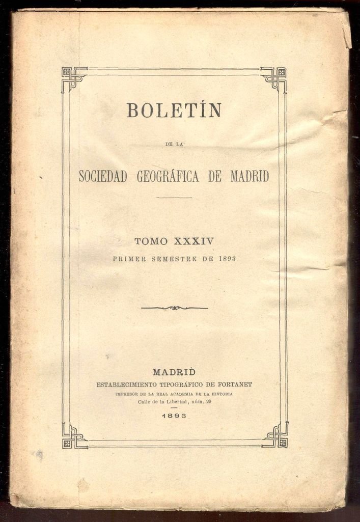 Boletín de la Real Sociedad Geográfica de Madrid. Tomo XXXIV. …