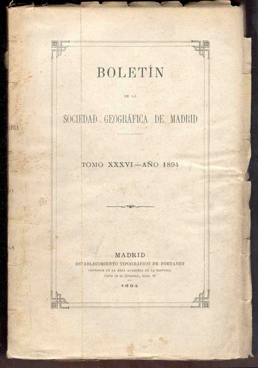 Boletín de la Real Sociedad Geográfica de Madrid. Tomo XXXVI. …