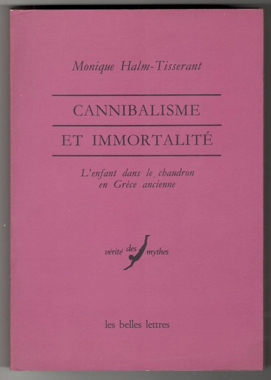 Cannibalisme et immortalité. L'enfant dans le chaudron en Grèce ancienne
