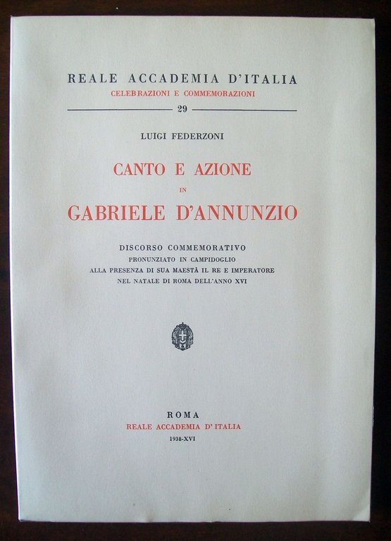 Canto e azione in Gabriele D'Annunzio. Celebrazioni e commemorazioni, canto …