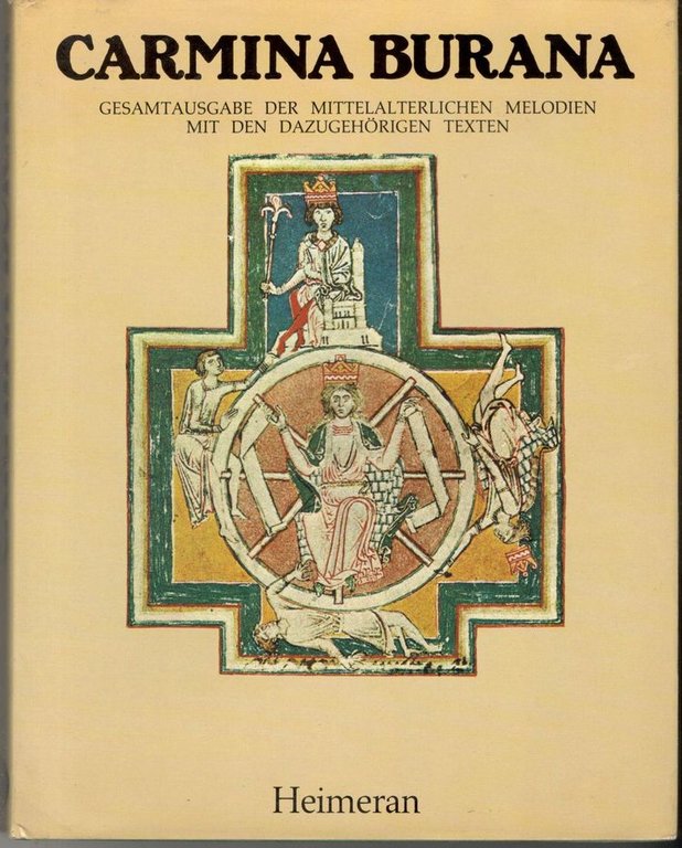 Carmina Burana. Lateinisch - deutsch. Gesamtausgabe der mittelalterlichen Melodien mit …