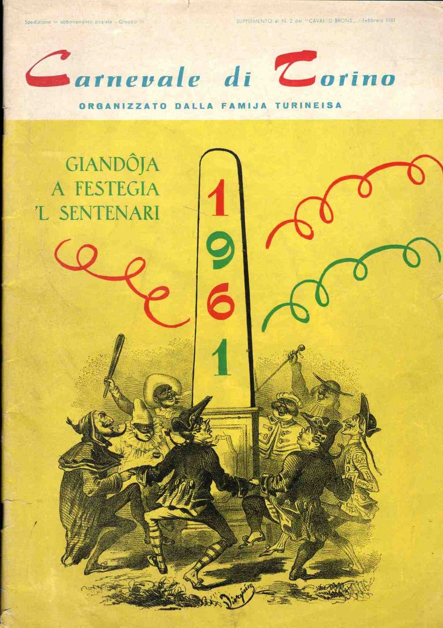 Carnevale di Torino. Organizzato dalla Famija turineisa. Giandôja a festegia …