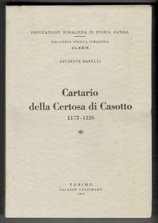 Cartario della Certosa di Casotto (1172 - 1326)