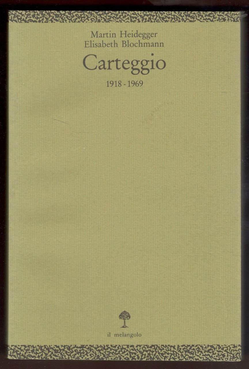 Carteggio 1918 - 1969. A cura di Joachim W.Storck