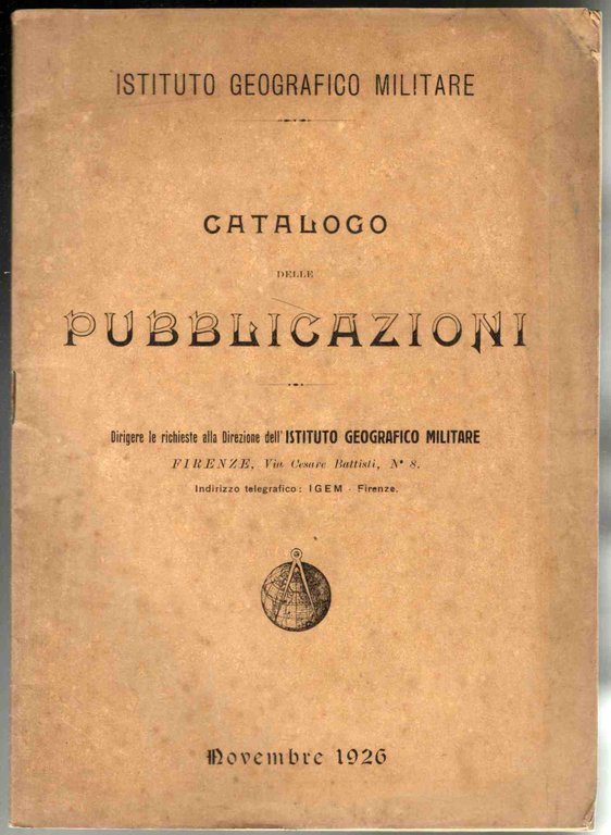 Catalogo delle pubblicazioni dell'Istituto Geografico Militare. Novembre 1926