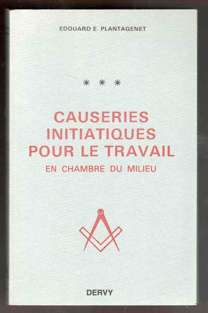 Causeries initiatiques pour le travail. T. III. En chambre du …