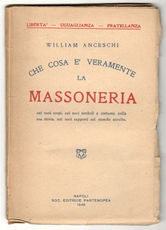 Che cosa è veramente la Massoneria nei suoi scopi, nei …