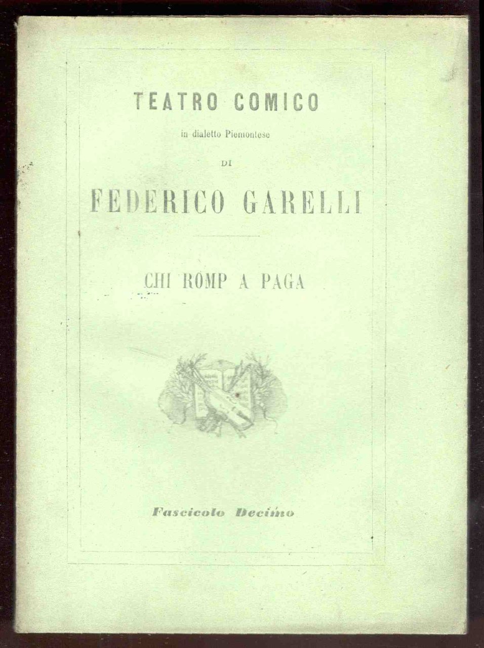 Chi romp a paga. Commedia popolare in 3 atti. Teatro …