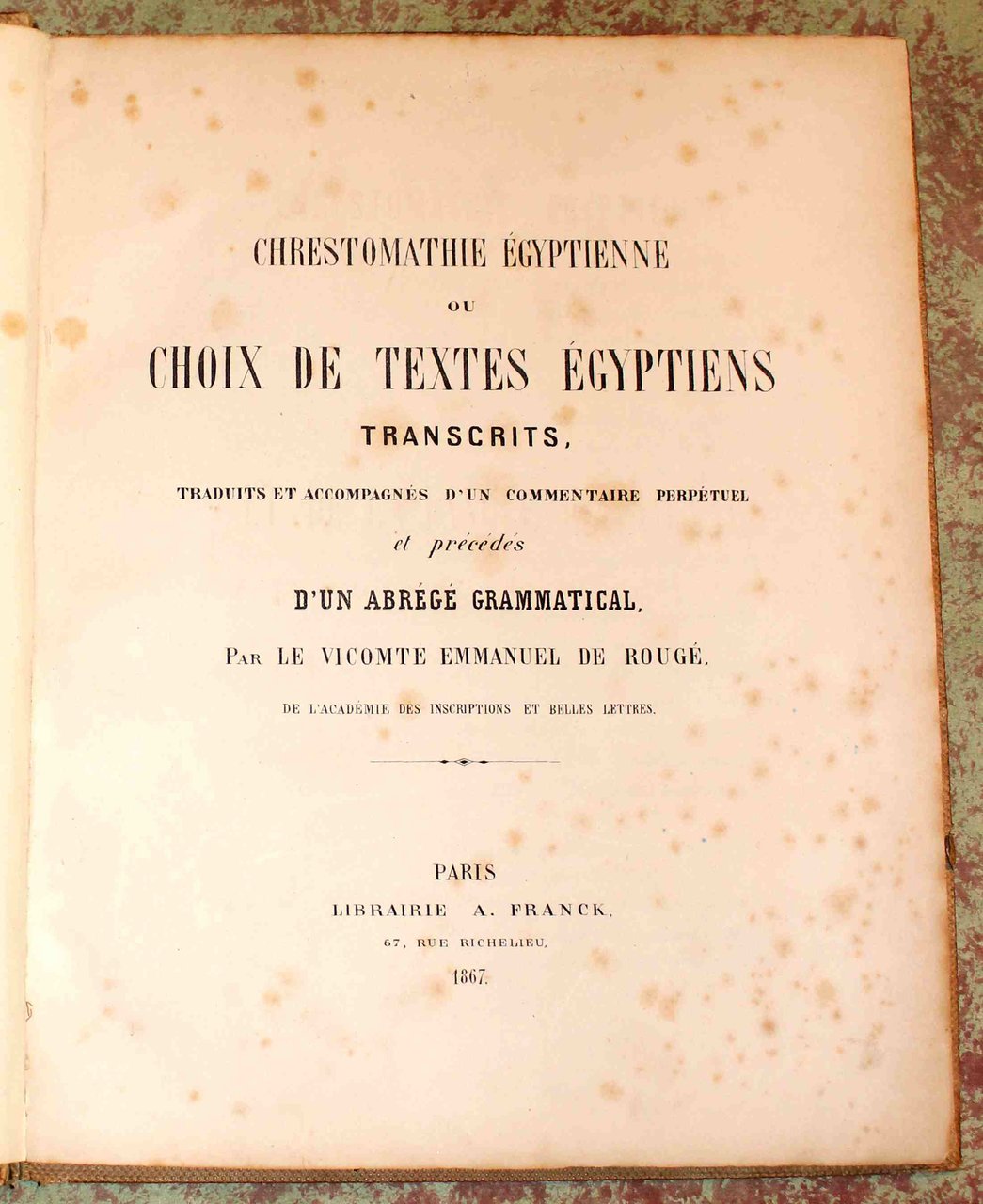 Chrestomathie égyptienne ou Choix de textes égyptiens transcrits, traduits et …