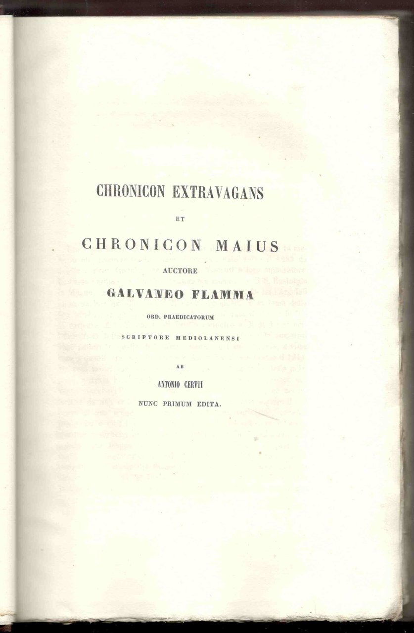 Chronicon extravagans et chronicon majus, auctore Galvaneo Fiamma ord. predicatorum …