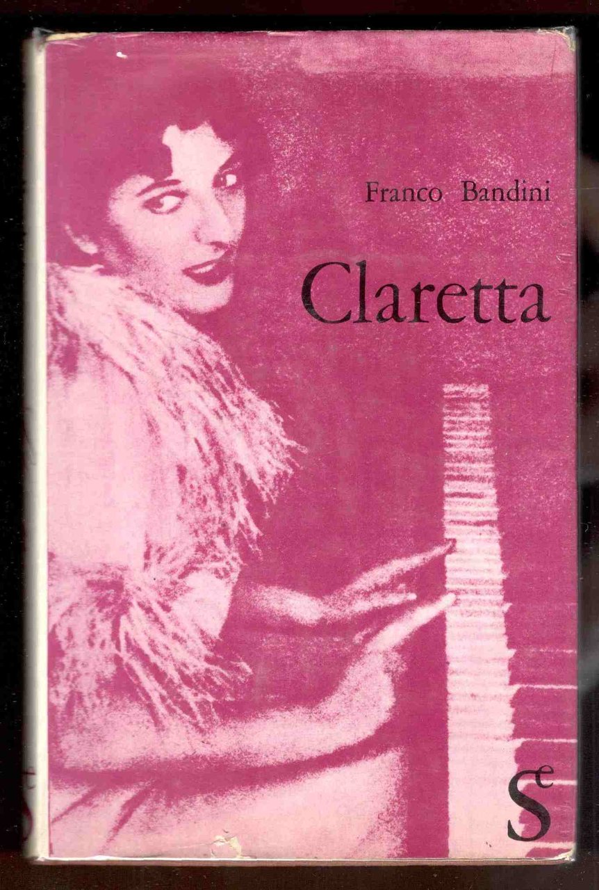 Claretta. Profilo di Clara Petacci e dei suoi tempi