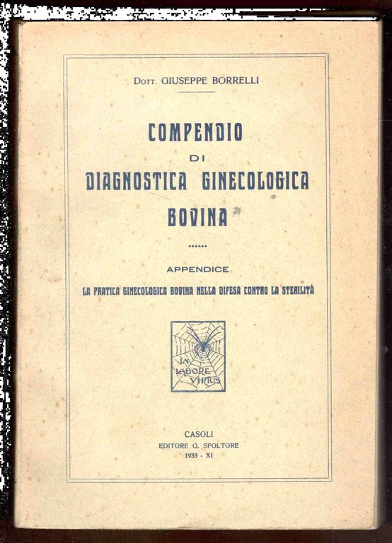 Compendio di diagnostica ginecologica bovina. Appendice: La pratica ginecologica bovina …