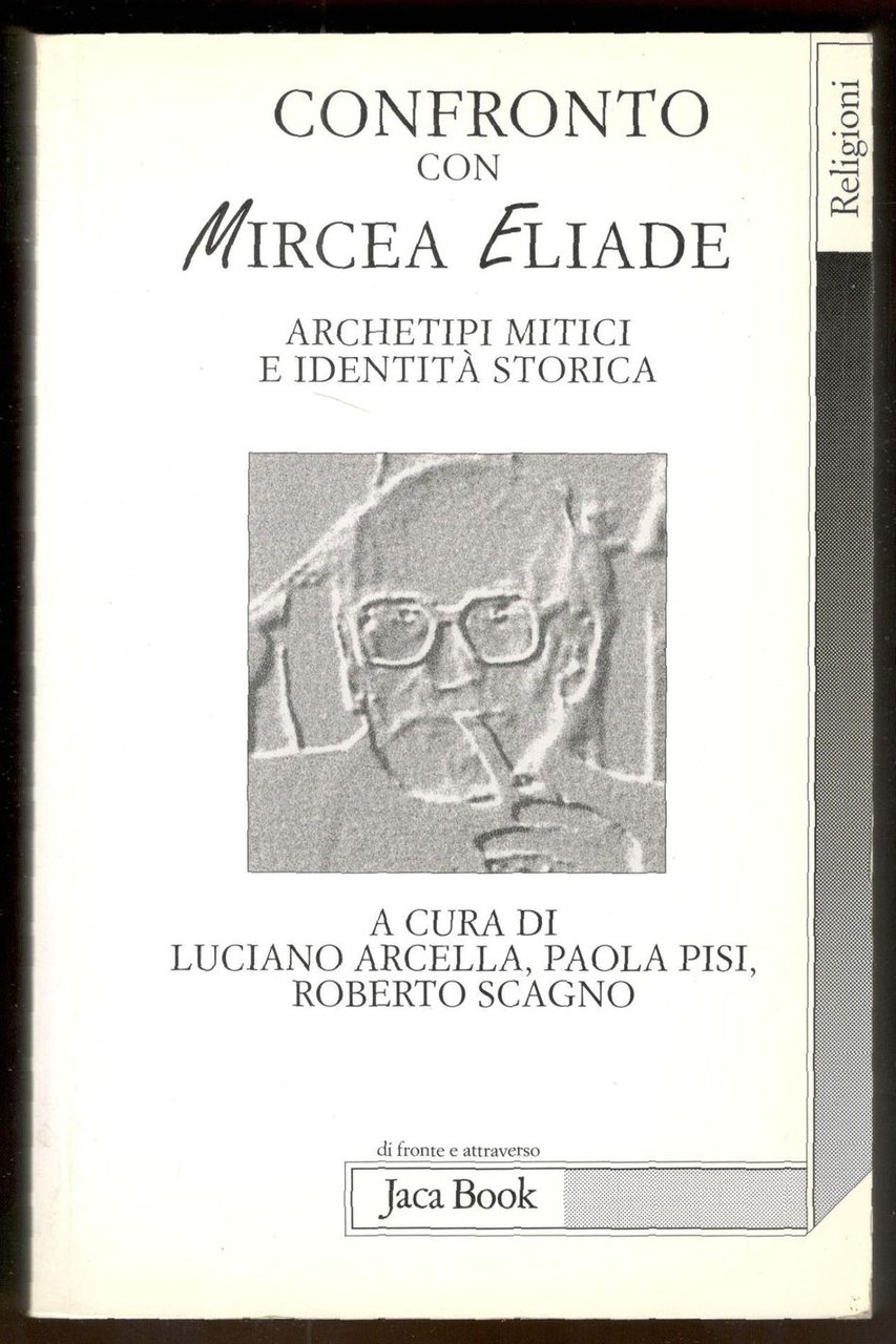 Confronto con Mircea Eliade. Archetipi mitici e identità storica