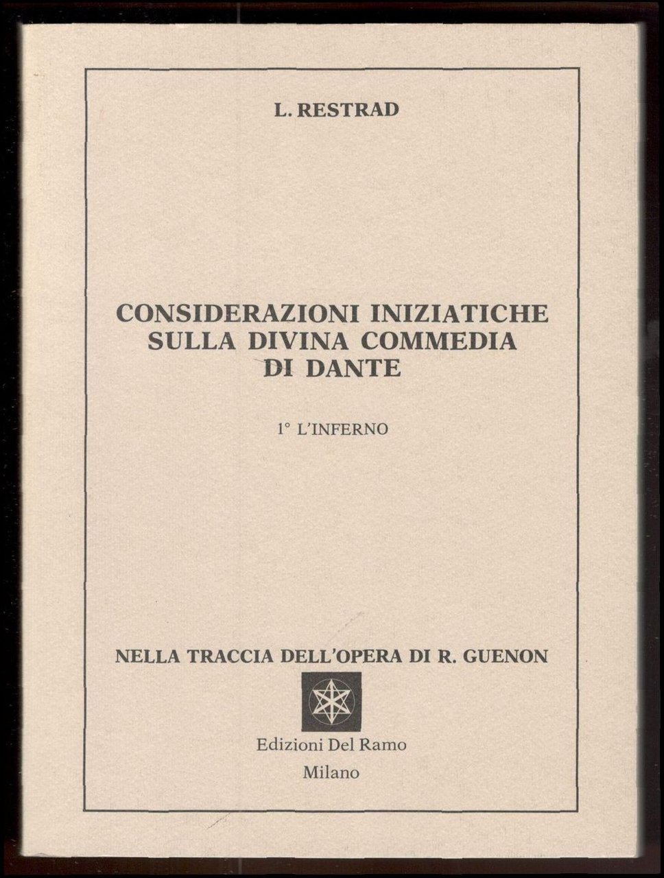 Considerazioni iniziatiche sulla Divina Commedia di Dante. 1° L'inferno. Nella …