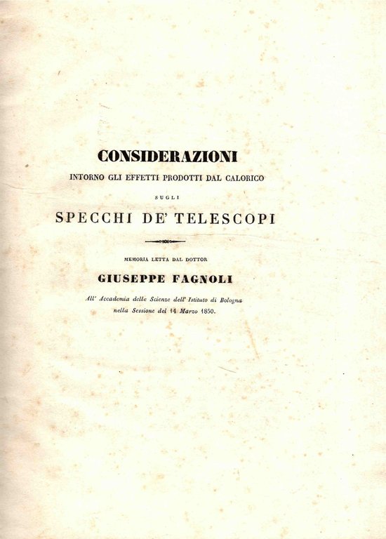 Considerazioni intorno gli effetti prodotti dal calorico sugli specchi de’ …