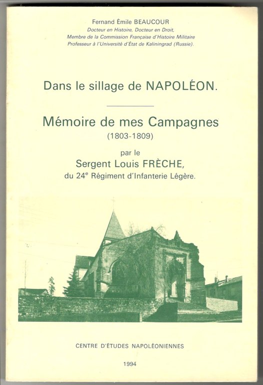 Dans le sillage de Napoléon. Mémoire de mes campagnes (1803-1809)