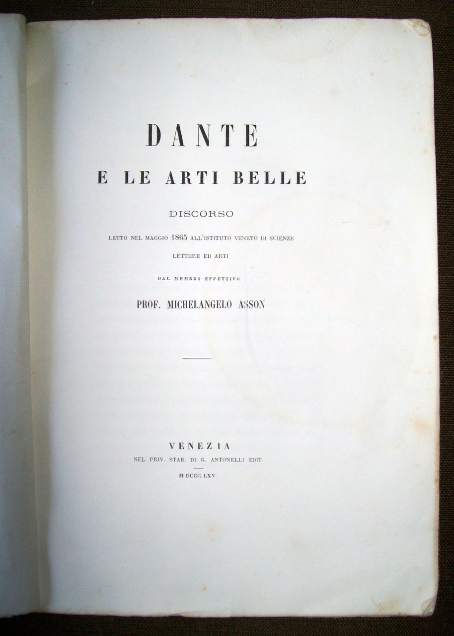 Dante e le arti belle. Discorso letto nel maggio 1865 …