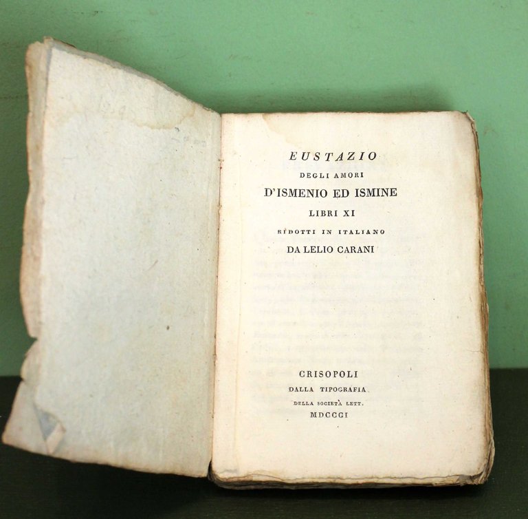 Degli amori d'Ismenio ed Ismine libri 11. Ridotti in italiano …