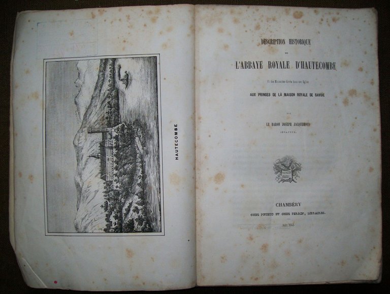 Description historique de l'abbaye Royale d'Hautecombe et des Mausolées élevés …