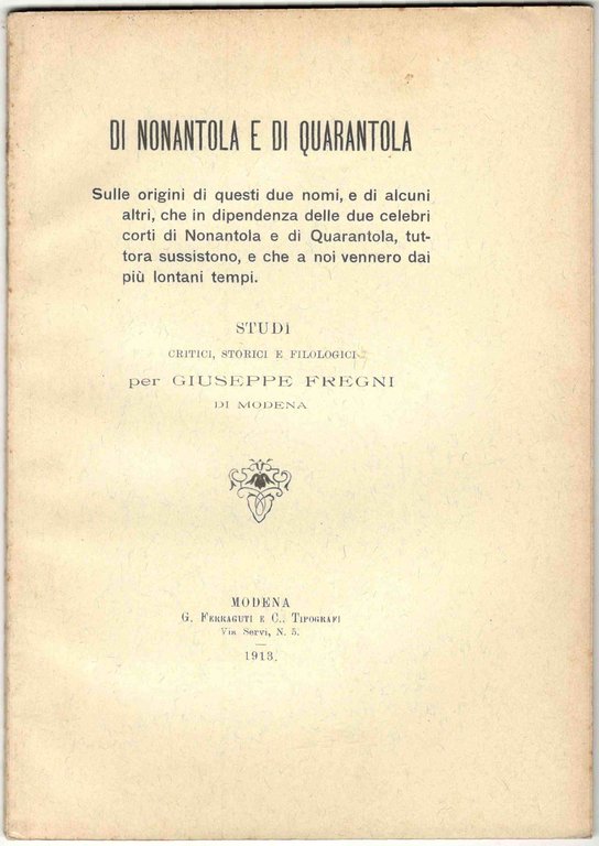 Di Nonantola e di Quarantola. Sulle origini di questi due …