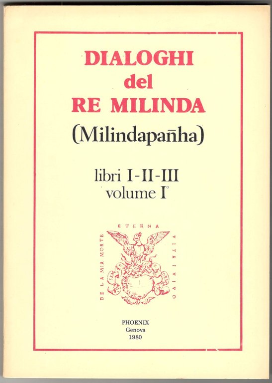 Dialoghi del Re Milinda (Milindapanha). (Tre volumi)