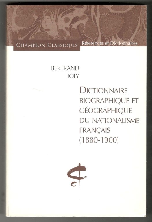 Dictionnaire biographique et géographique du nationalisme français (1880-1900)