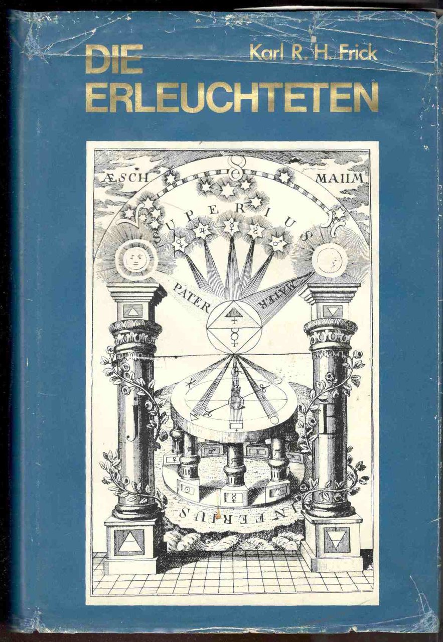 Die Erleuchteten: Gnostisch-theosophische und alchemistisch-rosenkreuzerische Geheimgesellschaften bis zum Ende des …