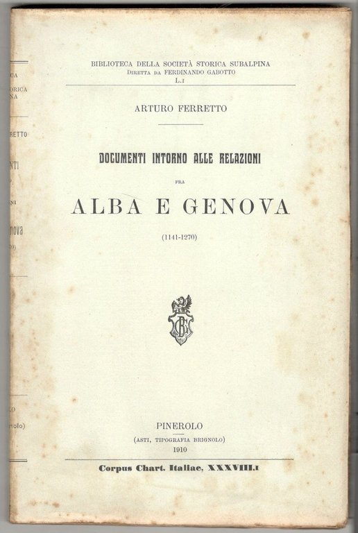Documenti intorno alle relazioni fra Alba e Genova (1141-1270). (Due …