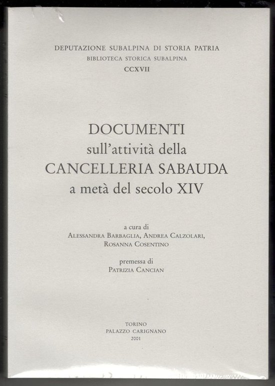 Documenti sull’attività della cancelleria sabauda a metà del secolo XIV. …