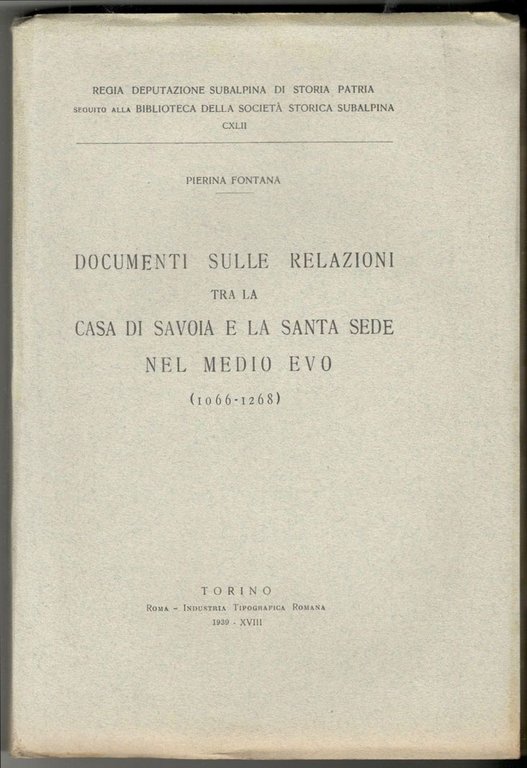 Documenti sulle relazioni tra la Casa di Savoia e la …