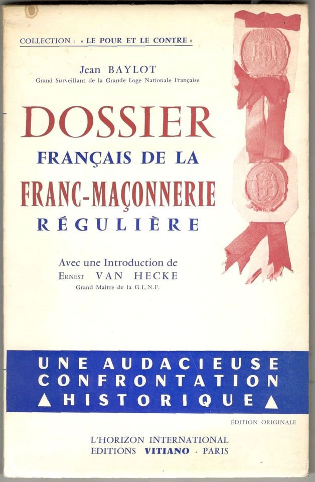 Dossier français de la Franc-maçonnerie régulière. Avec une introduction de …